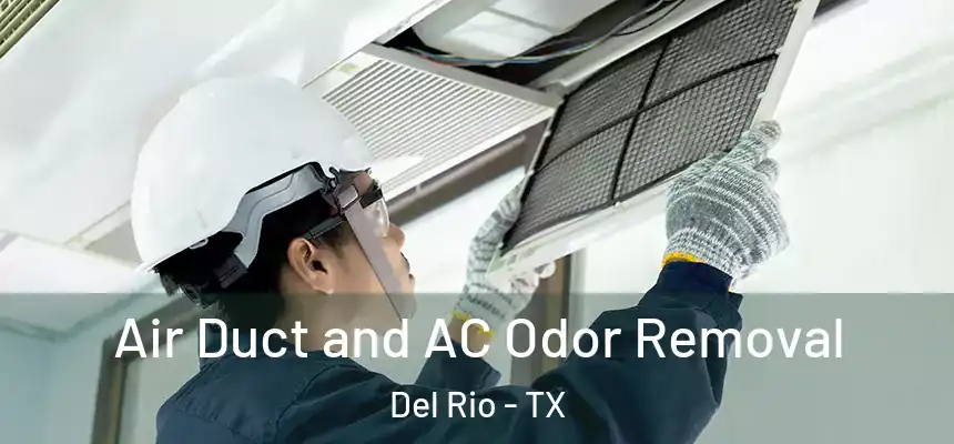 Air Duct and AC Odor Removal Del Rio - TX